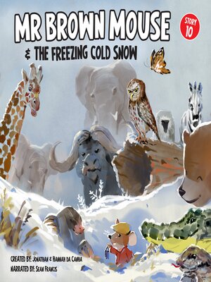 cover image of Mr Brown Mouse and the Freezing Cold Snow